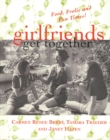 Image for Girlfriends get together  : food, frolic, and fun times!