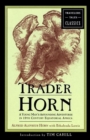 Image for Trader Horn  : a young man&#39;s astounding adventures in 19th century equatorial Africa