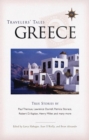 Image for Travelers&#39; Tales Greece : True Stories