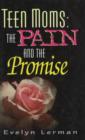 Image for Teen Moms : The Pain and the Promise