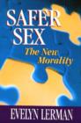Image for Safer Sex : The New Morality