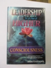 Image for Leadership for an Age of Higher Consciousness