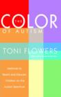 Image for The Color of Autism : Methods to Reach and Educate Children on the Autism Spectrum