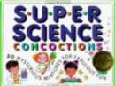 Image for Super Science Concoctions