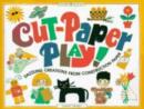 Image for Cut-Paper Play : Dazzling Creations from Construction Paper