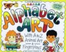 Image for Alphabet Art : With A to Z Animal Art and Fingerplays