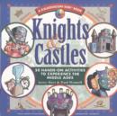 Image for Knights and Castles : 50 Hands-On Activities to Experience the Middle Ages