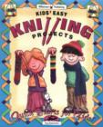 Image for Kids&#39; Easy Knitting Projects