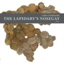 Image for The lapidary&#39;s nosegay: poems