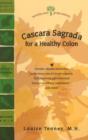 Image for Cascara Sagrada : for a Healthy Colon