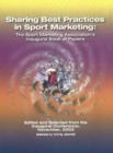 Image for Sharing Best Practices in Sport Marketing : The Sport Marketing Association&#39;s Inaugural Book of Papers