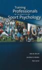 Image for Training Professionals in the Practice of Sport Psychology