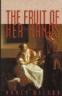 Image for The Fruit of Her Hands : Respect and the Christian Woman