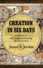 Image for Creation in Six Days : A Defense of the Traditional Reading of Genesis One