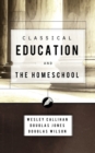 Image for Classical Education and the Homeschool