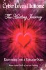 Image for Cyber Love&#39;s Illusions : The Healing Journey