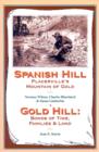 Image for Spanish Hill Placerville&#39;s Mountain of Gold/Gold Hill: Bonds of Time, Families &amp; Land