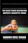 Image for THIS BOOK SAVES LIVES! The Silent Crisis Destroying America&#39;s Brightest Minds FIRST EDITION COLLECTIBLE (614 Pages) : &quot;BOOK OF THE MONTH&quot; Alma Public Library, Wisconsin - 5 Star Book Reviews!