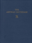 Image for Assyrian Dictionary of the Oriental Institute of the University of Chicago, Volume 14, R