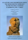 Image for Kerkenes Special Studies 1 : Sculpture and Inscriptions from the Monumental Entrance to the Palatial complex at Kerkenes, Turkey