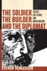 Image for Soldier, the Builder &amp; the Diplomat