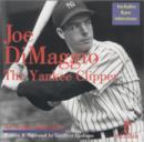 Image for Joe DiMaggio : The Yankee Clipper
