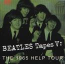 Image for &quot;Beatles&quot; Tapes V : The 1965 &quot;Help&quot; Tour