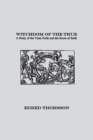 Image for Witchdom of the True : A Study of the Vana-Troth and Seidr