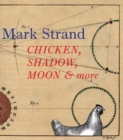 Image for Chicken, shadow, moon &amp; more