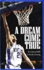 Image for A Dream Come True : The Faith to be a Kentucky Wildcat