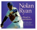 Image for Nolan Ryan : The Road to Cooperstown