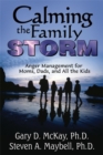 Image for Calming the family storm  : anger management for mums, dads, and all the kids