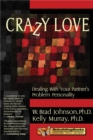 Image for Crazy love  : dealing with your partner&#39;s problem personality