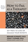 Image for How to Fail as a Therapist, 2nd Edition