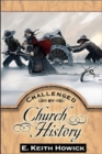 Image for Challenged by Church History