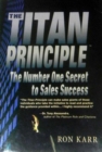 Image for The Titan Principle : The Number 1 Secret to Sales Success