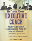 Image for Be your own executive coach  : master high impact communication skills