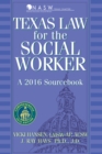 Image for Texas law for the social worker: a 2016 sourcebook