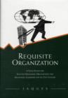 Image for Requisite Organization : A Total System for Effective Managerial Organization and Managerial Leadership for the 21st Century