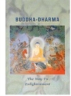 Image for Buddha-Dharma : The Way to Enlightenment