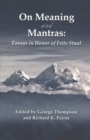 Image for On Meaning and Mantras : Essays in Honor of Frits Staal