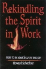 Image for REKINDLING THE SPIRIT IN WORK