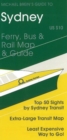 Image for Sydney : Ferry, Bus &amp; Rail Map &amp; Guide