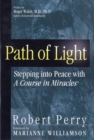 Image for Path of light  : stepping into peace with A course in miracles