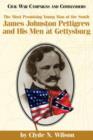 Image for The Most Promising Young Man of the South : James Johnston Pettigrew and His Men at Gettysburg