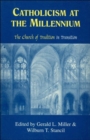 Image for Catholicism at the Millennium : The Church of Tradition in Transition