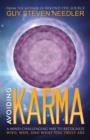 Image for Avoiding karma  : a mind-challenging way to recognize who, why, and what you truly are