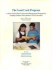 Image for The Goal Card Program : A Home-School Based Behavioral Management Program for Training Children with Attention Deficit Disorders