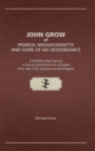 Image for John Grow of Ipswich, Massachusetts and Some of His Descendants : A Middle-Class Family in Social and Economic Context from the 17th Century to the Present