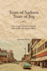 Image for Tears of Sadness, Tears of Joy : One Couple&#39;s Journey Through Love, Faith, and Mental Illness